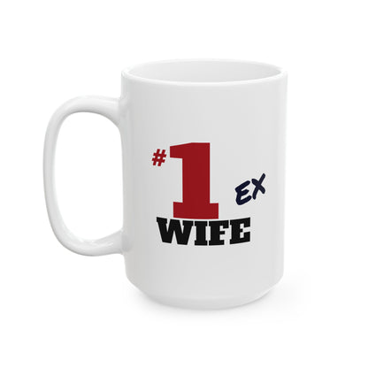 #1 Ex Wife Mug - Funny Divorce Gift Coffee Mug, 11oz & 15oz
