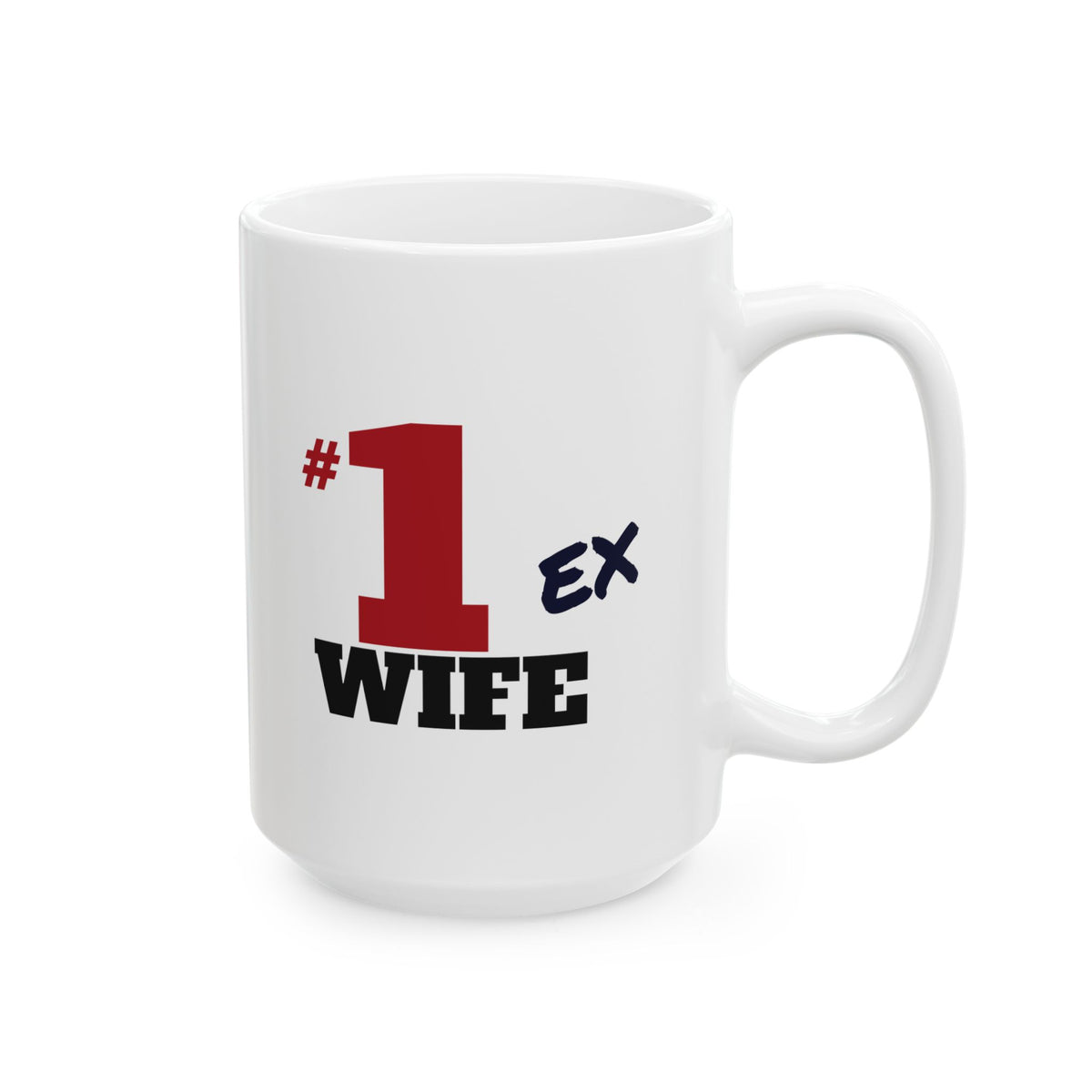 #1 Ex Wife Mug - Funny Divorce Gift Coffee Mug, 11oz & 15oz