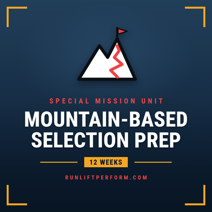 Special Mission Unit Mountain-Based Selection Prep, 12 week program from RunLiftPerform.com